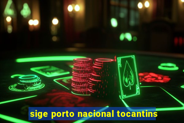 sige porto nacional tocantins